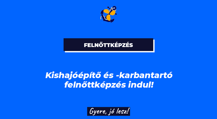 Kishajóépítő és -karbantartó felnőttképzés indul!
